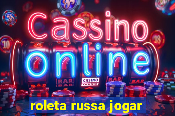 roleta russa jogar